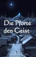 Die Pforte Den Geist: Ghost Beyond the Gate (German Edition)