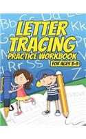 Letter Tracing Practice Workbook for Ages 3-5