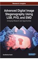 Advanced Digital Image Steganography Using LSB, PVD, and EMD: Emerging Research and Opportunities