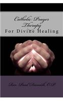 Catholic Prayer Therapy