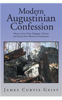 Modern Augustinian Confession: Memoir of an Urban Pedagogue, Minister and Activist from Allentown Pennsylvania.(English)