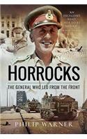 Horrocks, The General Who Led from the Front