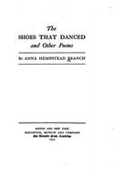 The Shoes That Danced, and Other Poems: (English)