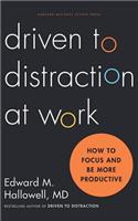 Driven to Distraction at Work