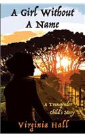 A Girl Without a Name: A Transgender Child's Story