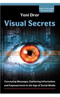 Visual Secrets: Conveying Messages, Gathering Information and Empowerment in the Age of Social Media(Conveying Messages, Gathering Information and Empowerment in the Age of Social Media)