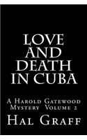 Love and Death in Cuba: A Harold Gatewood Mystery Volume 2