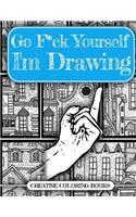 Go F*ck Yourself, I'm Drawing