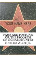 Fame and fortune; or, the progress of richard hunter