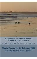 Negación, Confrontación, Obsesión Y Retorno