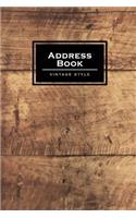 Address Book Vintage Style: Old Vintage Wood Address Book for Contacts, Addresses, Phone Numbers, Email - Organizer Journal Notebook