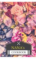 Nana's Cookbook: Vintage Roses Cover Design / Size 6" x 9" Easy to Write In / 104 pages: Empty Recipe Notebook(7 Recipe Journal)