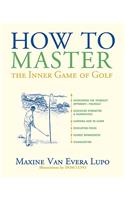 How to Master the Inner Game of Golf