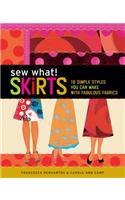 Sew What! Skirts