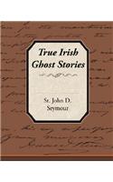 True Irish Ghost Stories