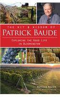 Wit and Wisdom of Patrick Baude: Exploring the Good Life in Bloomington
