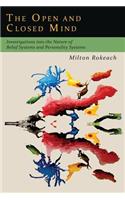 Open and Closed Mind: Investigations into the Nature of Belief Systems and Personality Systems