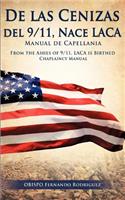 De las Cenizas de 9/11, Nace LACA Manual de Capellania: (Spanish)