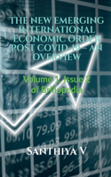 New Emerging International Economic Order Post Covid-19 - An Overview