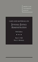 Cases and Materials on Juvenile Justice Administration