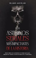 Asesinos Seriales más Impactantes de la Historia