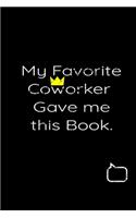 My Favorite Coworker Gave me this Book.