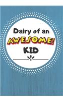 Dairy of an Awesome Kids