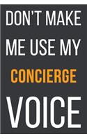 Don't Make Me Use MyConcierge Voice