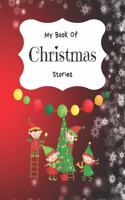 My Book Of Christmas Stories: Write Your Own Story Book, Create Your Own Book, Make A Book, Space To Write And Draw