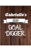 Gabrielle's 2020 Goal Digger: 2020 New Year Planner Goal Journal Gift for Gabrielle / Notebook / Diary / Unique Greeting Card Alternative