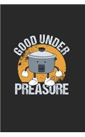 Good Under Preasure