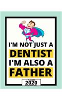 I'm Not Just A Dentist I'm Also A Father