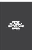 Best Fucking Notebook Ever: office notebook and work journal, 6 x 9 inches, 100 pages (lined and blank)