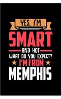 Yes, I'm Smart And Hot What Do You Except I'm From Memphis