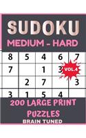 BRAIN TUNED VOL.4 SUDOKU Medium to Hard 200 Large Print Puzzles: With answers, Very perfect for your brain fitness. Also great gift for Adult, Elderly, Senior, Grandma, Mom, Dad. PLUS FREE BONUS!! 100 games Sudoku