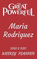 2020 & 2021 Two-Year Daily Planner - Best Gift For Maria Rodriguez - Funny Appointment Book - Two Year Weekly Agenda Notebook For Goals & Tasks: Logbook - Starts Month of January - 2 Calendar Years of Monthly Plans - Personal Day Log