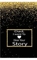 Dad, I want to hear your story