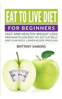 Eat to Live Diet For Beginners