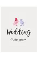 Wedding Guest Book: A Beautiful Guest Book Journal Diary Composition Notebook To Write In And Cherish Your Special Memories-Large 8x10 Perfect Gift