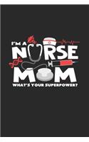 Nurse Mom Superpower