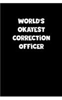 World's Okayest Correction Officer Notebook - Correction Officer Diary - Correction Officer Journal - Funny Gift for Correction Officer