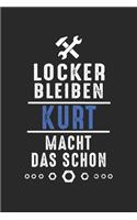 Locker bleiben Kurt macht das schon