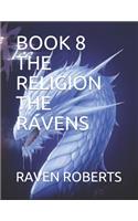 Book 8 the Religion the Ravens