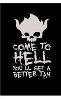 Come To Hell You Will Get A Better Tan