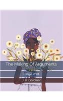 The Making Of Arguments: Large Print