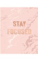 Stay Focused: Inspirational Quote Notebook, Elegant Pink Marble and Rose Gold - 7.5 x 9.25, 120 College Ruled Pages