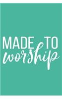 Made To Worship: Blank Lined Notebook: Bible Scripture Christian Journals Gift 6x9 - 110 Blank Pages - Plain White Paper - Soft Cover Book