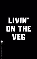 TEAM HERBIVORE Livin' on the VEG