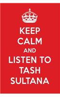 Keep Calm and Listen to Tash Sultana: Tash Sultana Designer Notebook