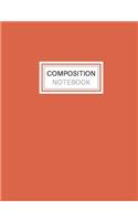 Composition Notebook: Blank Lined Notebook for School/Homework College Ruled Burnt Orange